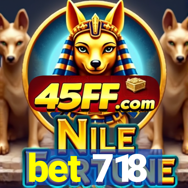 bet 718